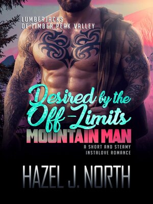 cover image of Desired by the Off-Limits Mountain Man